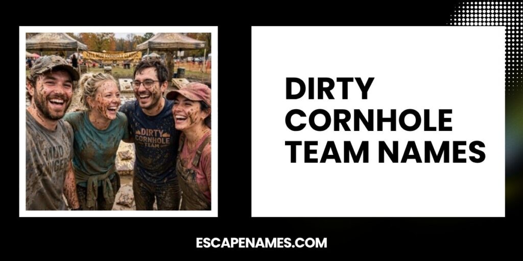 Dirty Cornhole Team Names