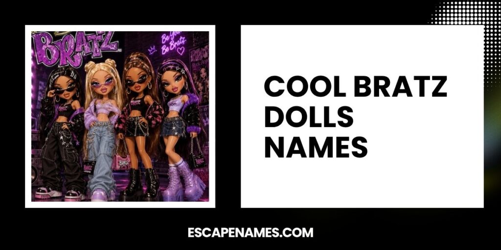 Cool Bratz Dolls Names