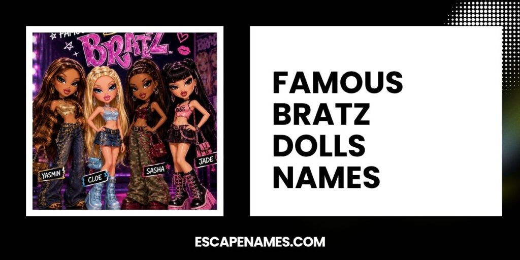 Famous Bratz Dolls Names