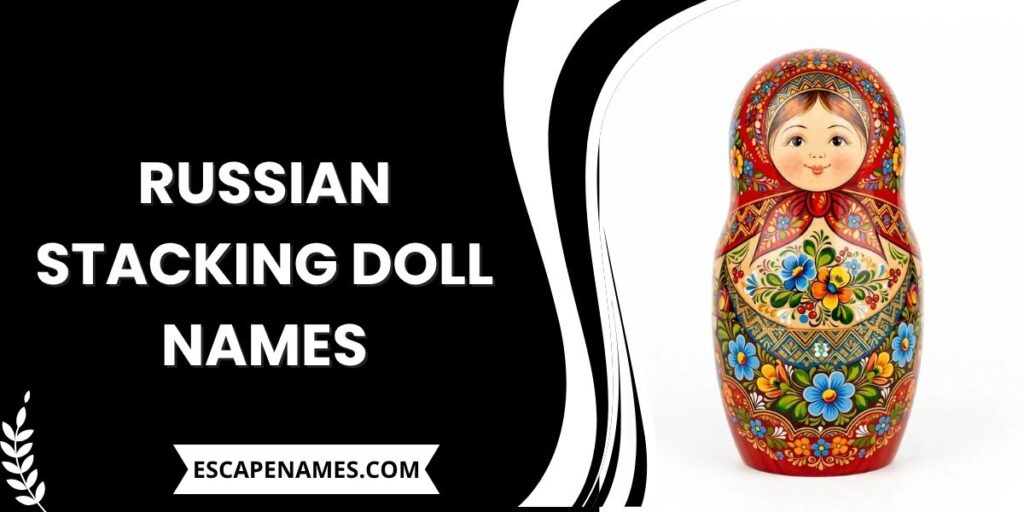 Russian Stacking Doll Names