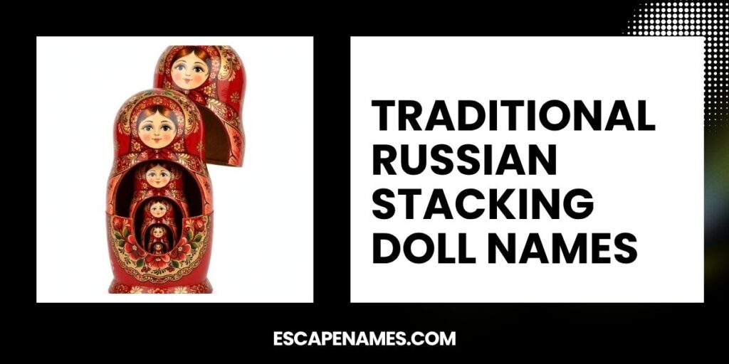 Traditional Russian Stacking Doll Names